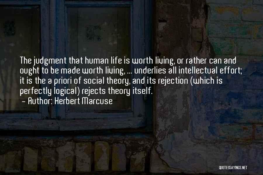 Life Worth Living Quotes By Herbert Marcuse