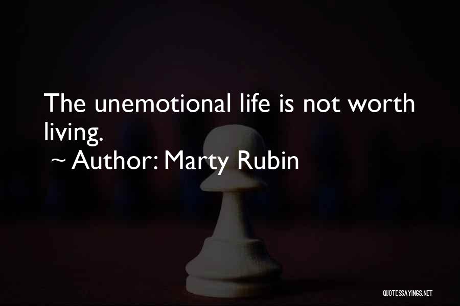 Life Worth Living Quotes By Marty Rubin