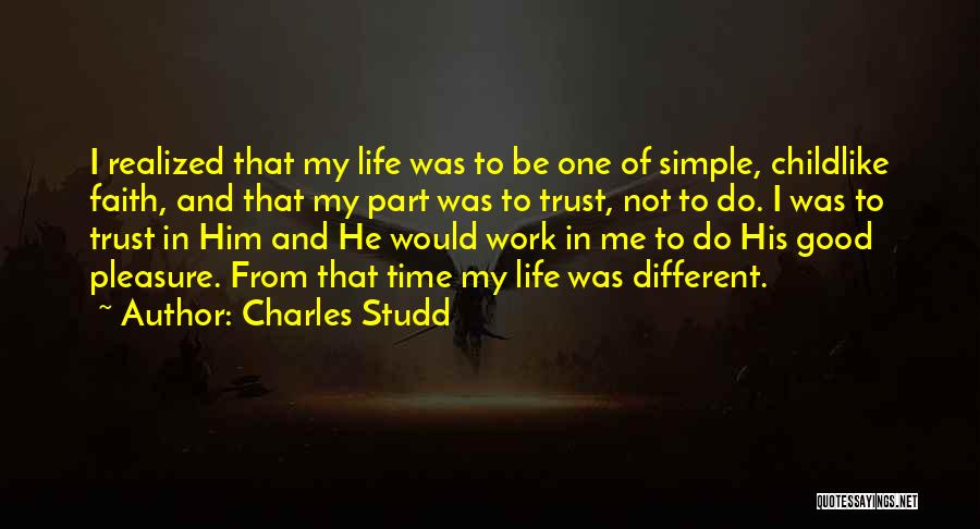 Life Would Be Different Quotes By Charles Studd