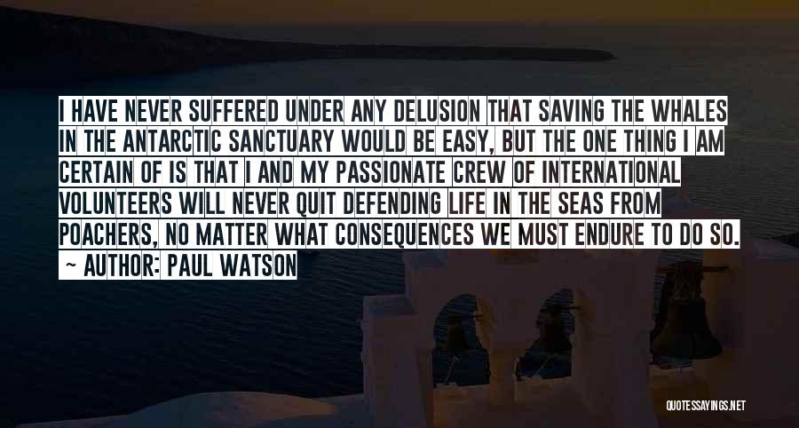 Life Would Be Easy Quotes By Paul Watson