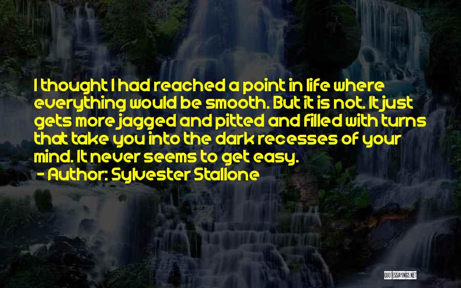 Life Would Be Easy Quotes By Sylvester Stallone