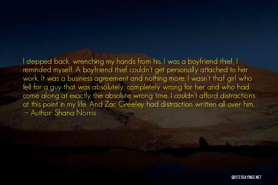 Life Wrenching Quotes By Shana Norris