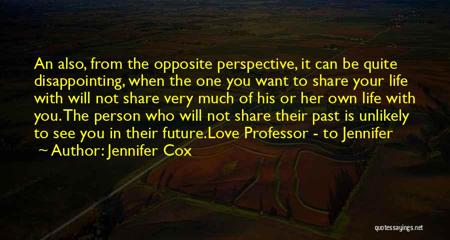 Life You Can Share Quotes By Jennifer Cox