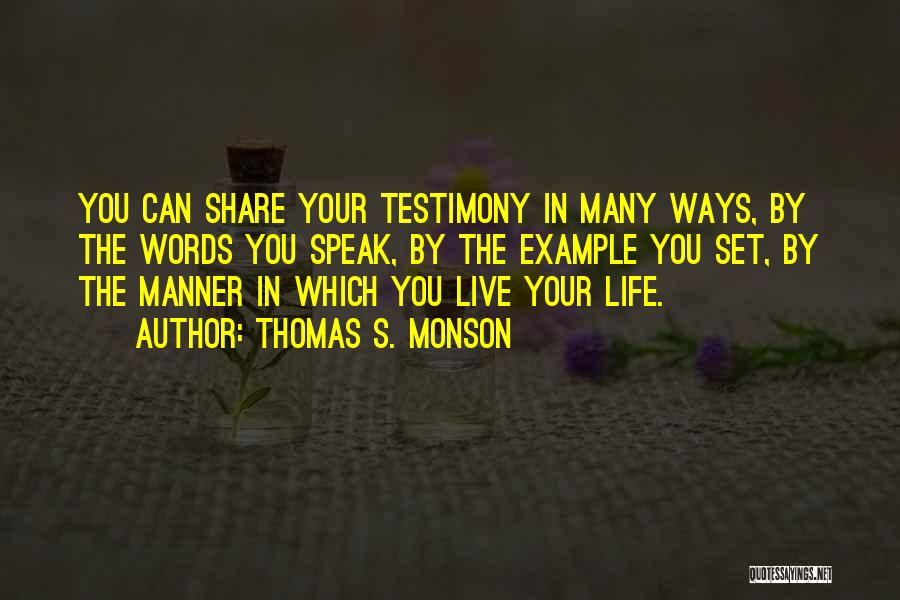 Life You Can Share Quotes By Thomas S. Monson