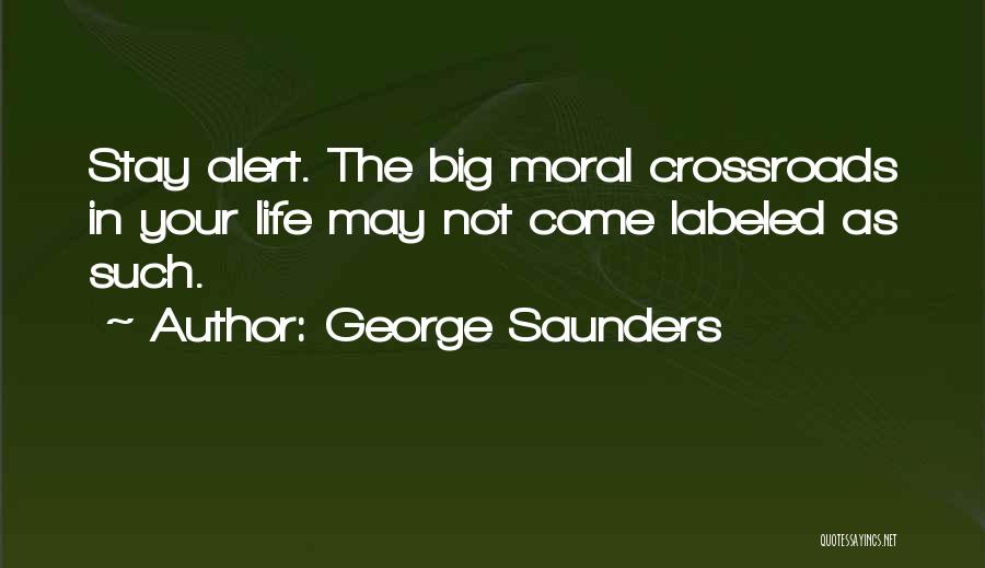 Life Your Life Quotes By George Saunders