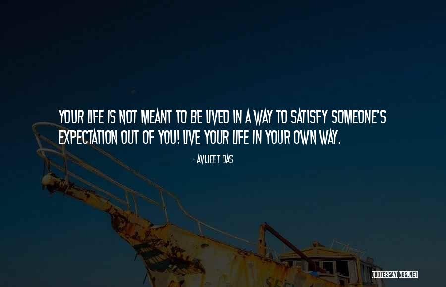 Life Your Own Life Quotes By Avijeet Das