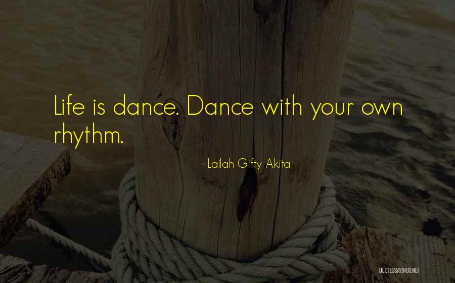 Life Your Own Life Quotes By Lailah Gifty Akita