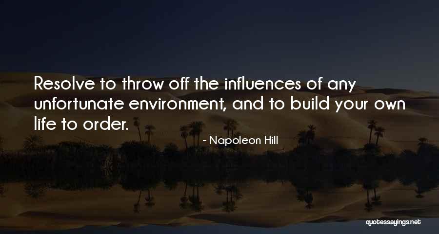 Life Your Own Life Quotes By Napoleon Hill