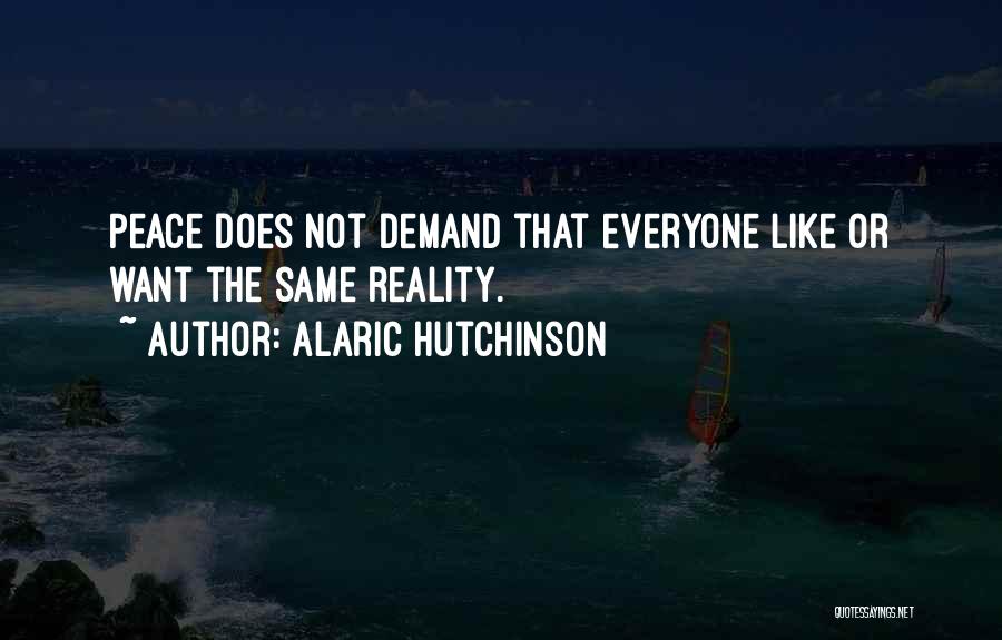 Life Zen Quotes By Alaric Hutchinson