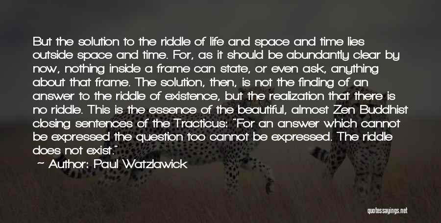 Life Zen Quotes By Paul Watzlawick