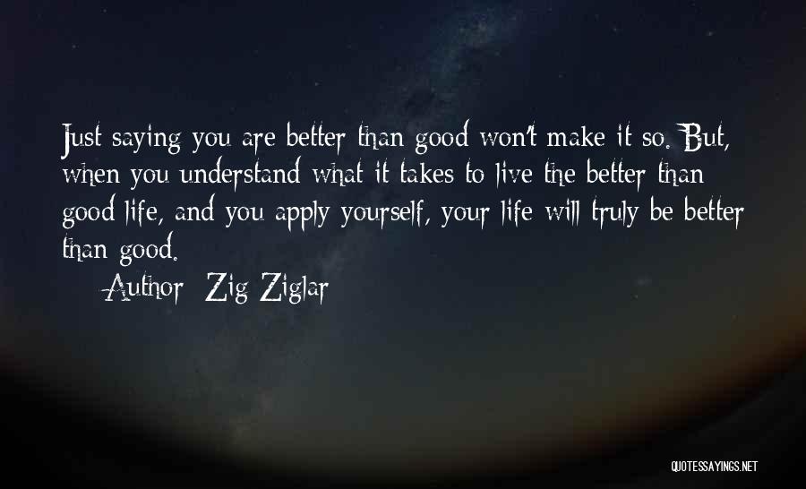 Life Zig Ziglar Quotes By Zig Ziglar