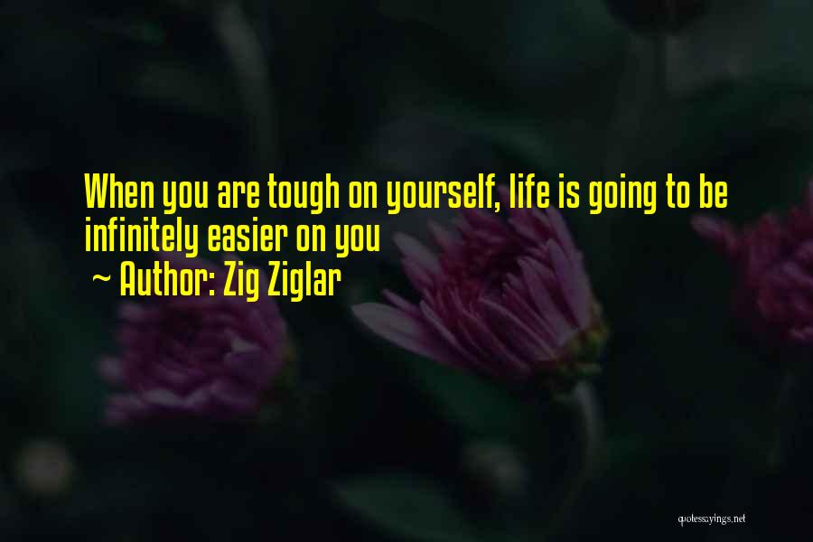 Life Zig Ziglar Quotes By Zig Ziglar