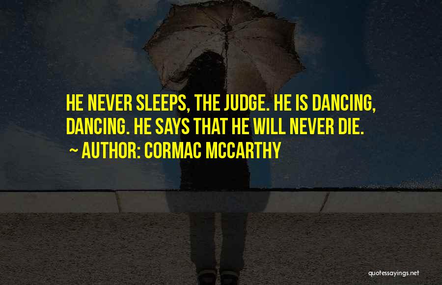 Lifeaffirming Quotes By Cormac McCarthy