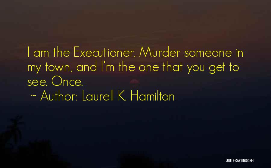 Lifeaffirming Quotes By Laurell K. Hamilton