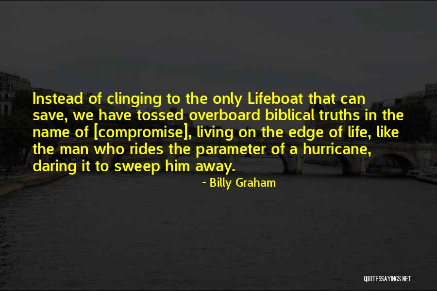 Lifeboat Quotes By Billy Graham