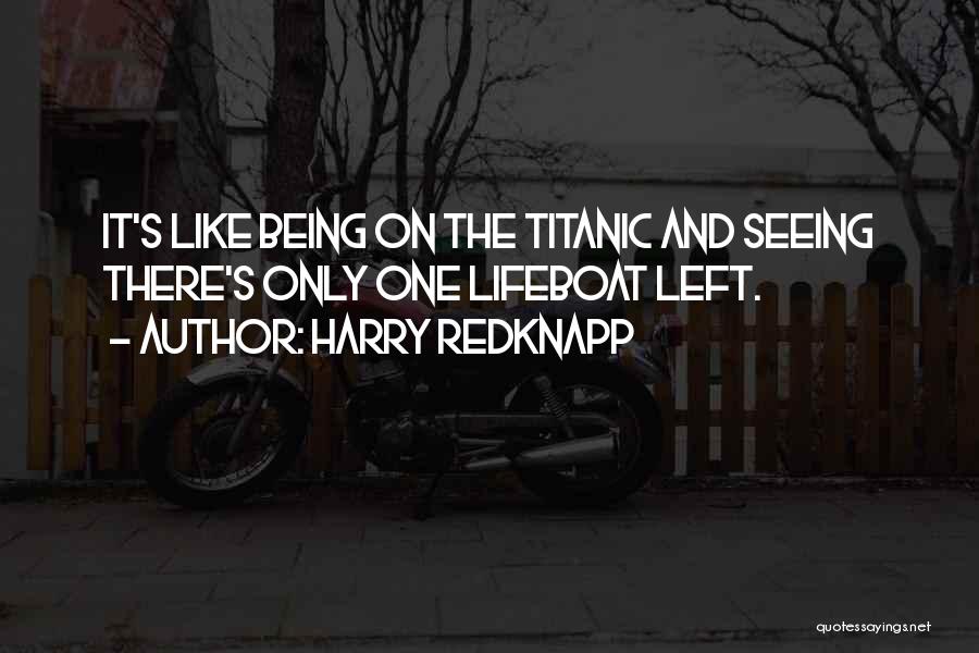 Lifeboat Quotes By Harry Redknapp