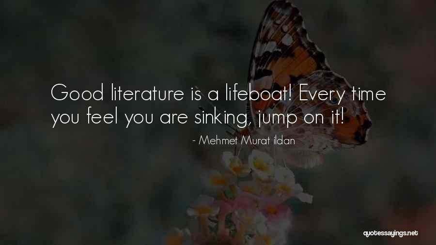 Lifeboat Quotes By Mehmet Murat Ildan