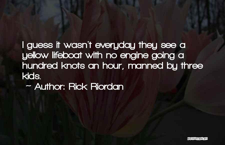 Lifeboat Quotes By Rick Riordan