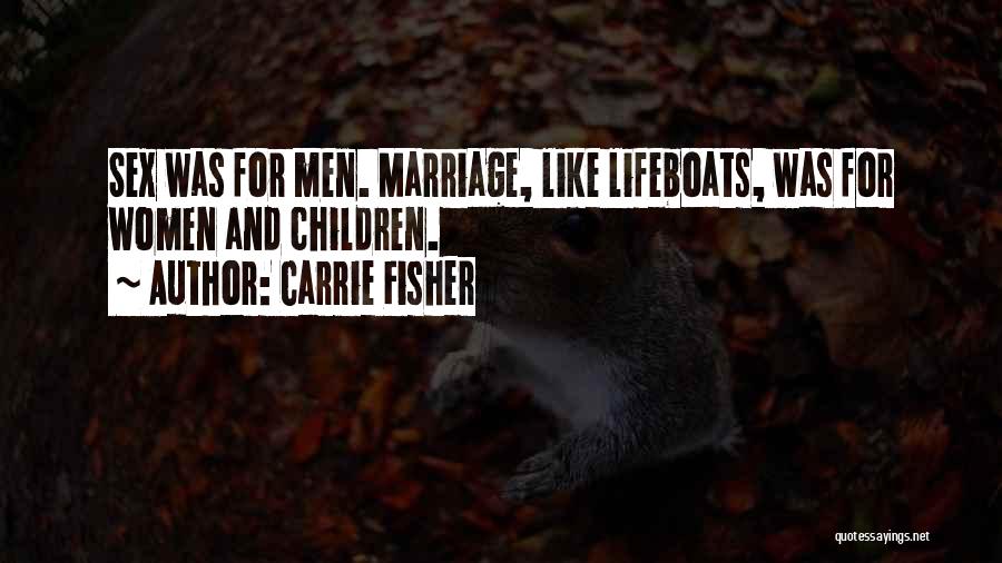 Lifeboats Quotes By Carrie Fisher