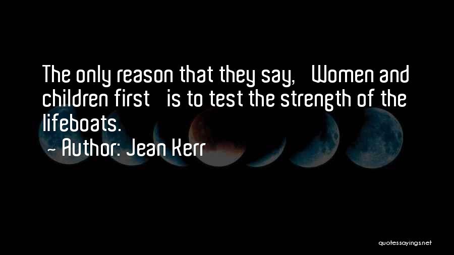 Lifeboats Quotes By Jean Kerr