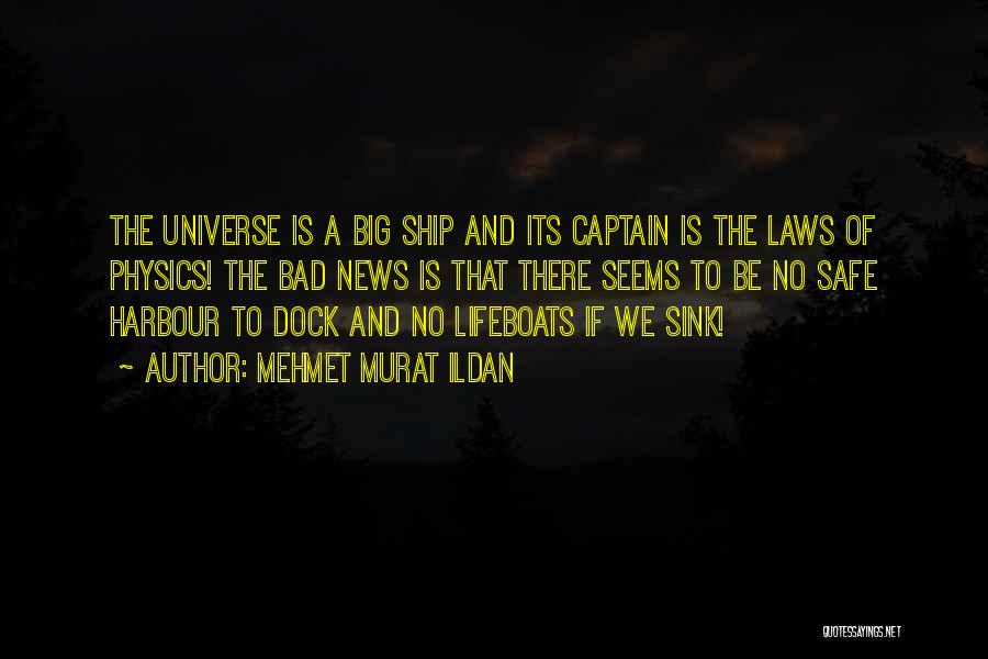 Lifeboats Quotes By Mehmet Murat Ildan