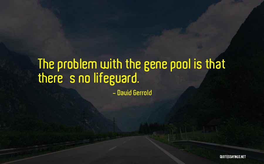 Lifeguard Quotes By David Gerrold