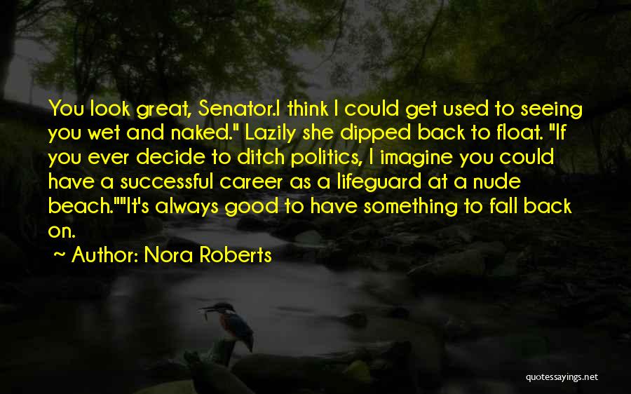 Lifeguard Quotes By Nora Roberts