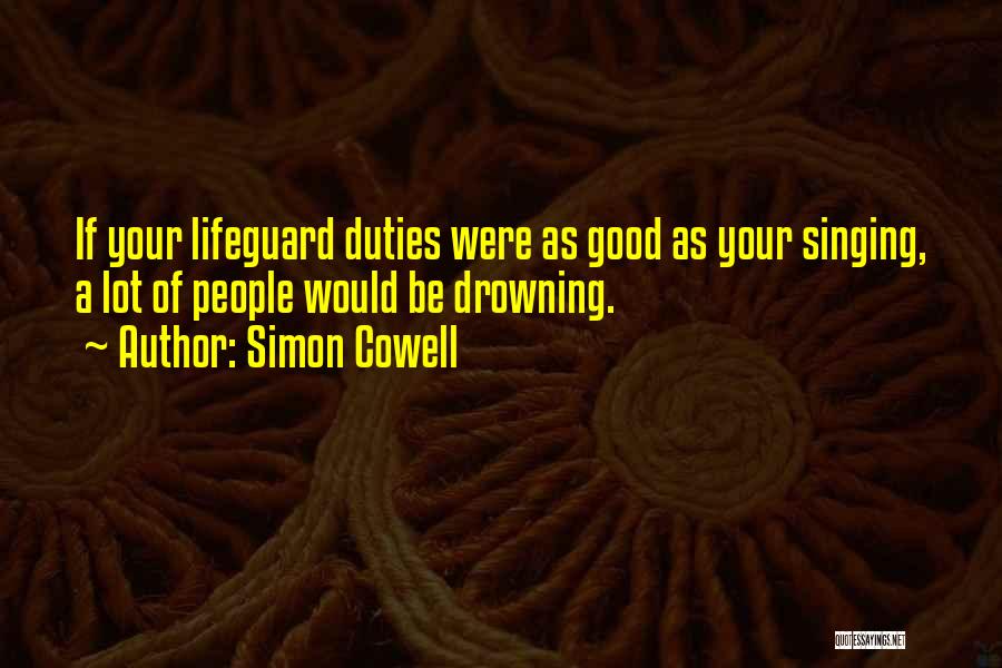 Lifeguard Quotes By Simon Cowell