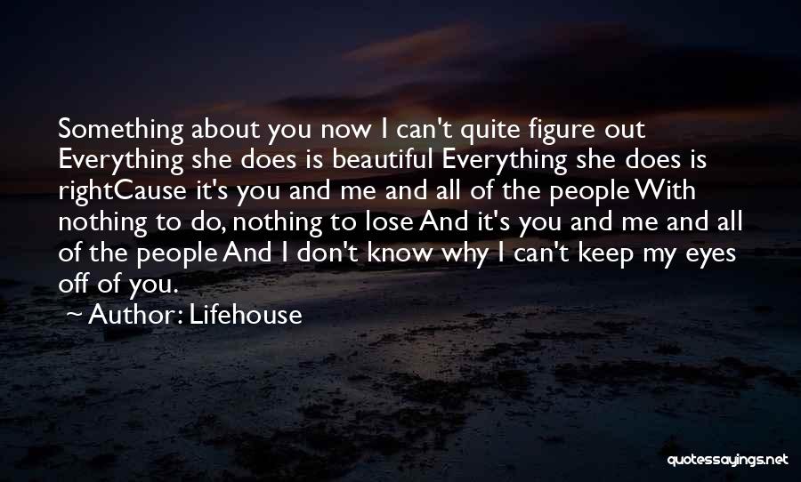 Lifehouse Quotes 1520783