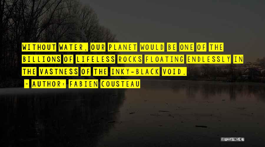 Lifeless Quotes By Fabien Cousteau