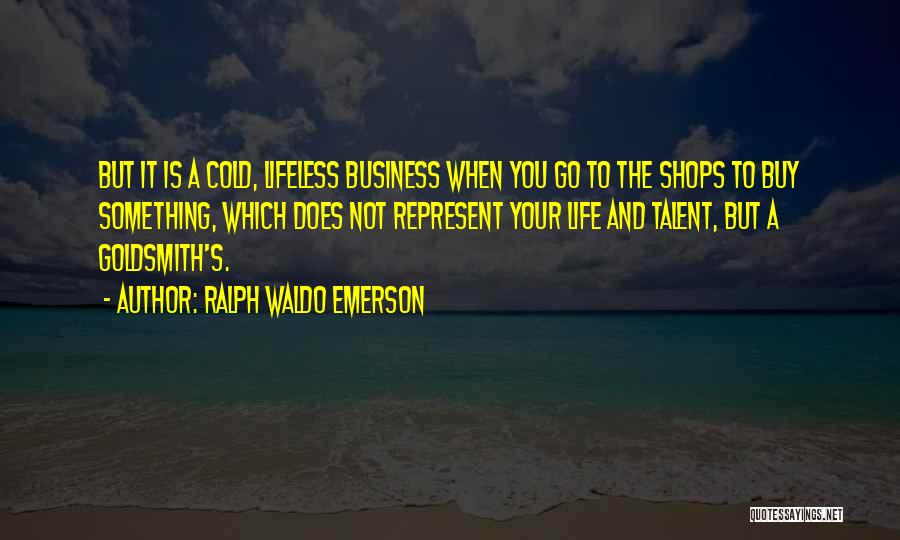 Lifeless Quotes By Ralph Waldo Emerson