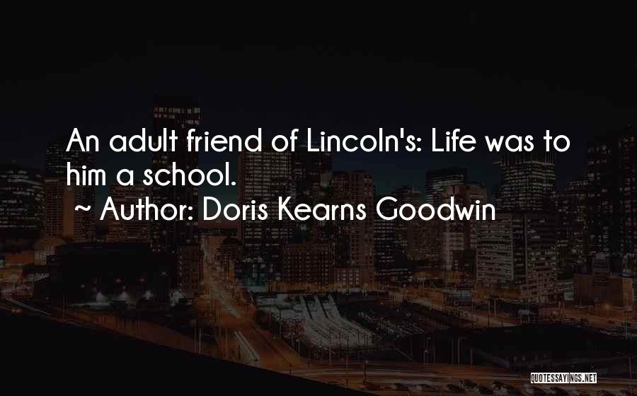 Lifelong Best Friend Quotes By Doris Kearns Goodwin