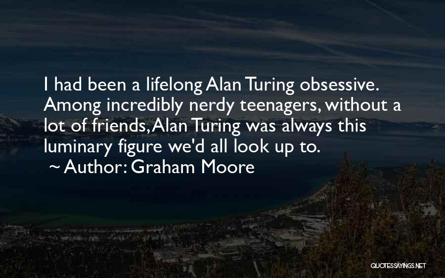 Lifelong Best Friends Quotes By Graham Moore