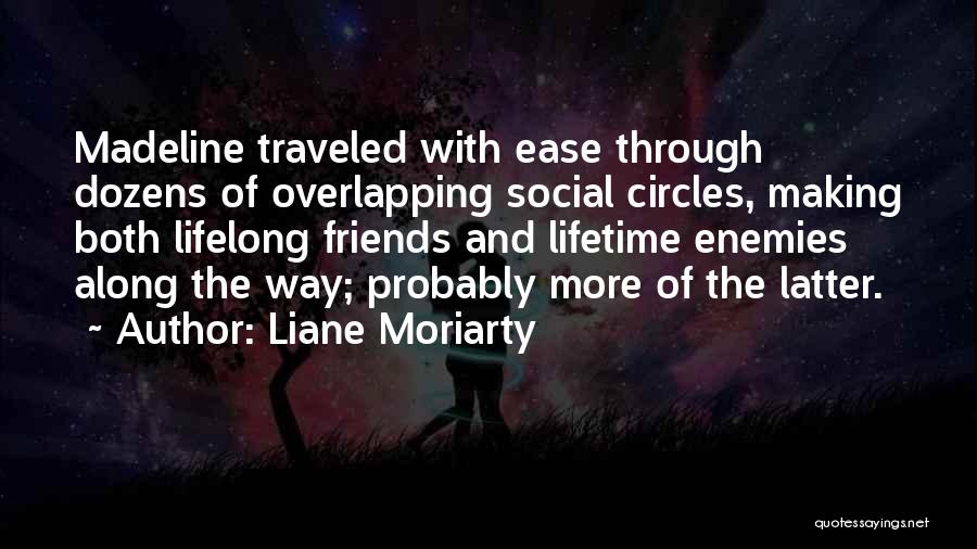 Lifelong Best Friends Quotes By Liane Moriarty