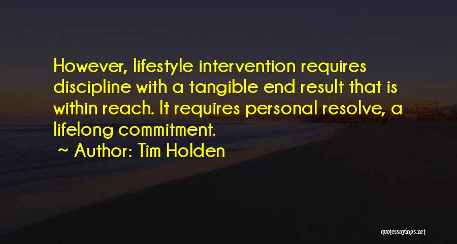 Lifelong Commitment Quotes By Tim Holden