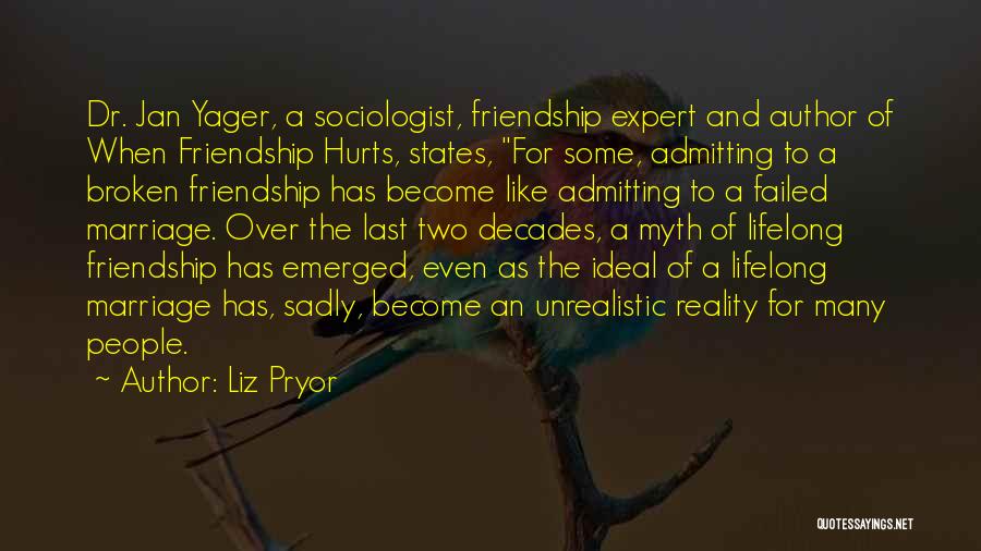 Lifelong Friendship Quotes By Liz Pryor