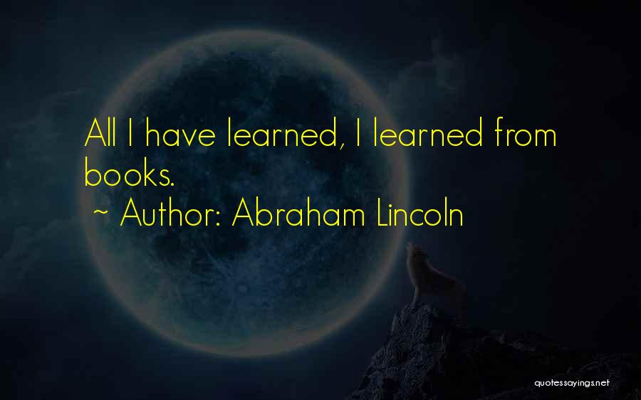 Lifelong Learning Quotes By Abraham Lincoln