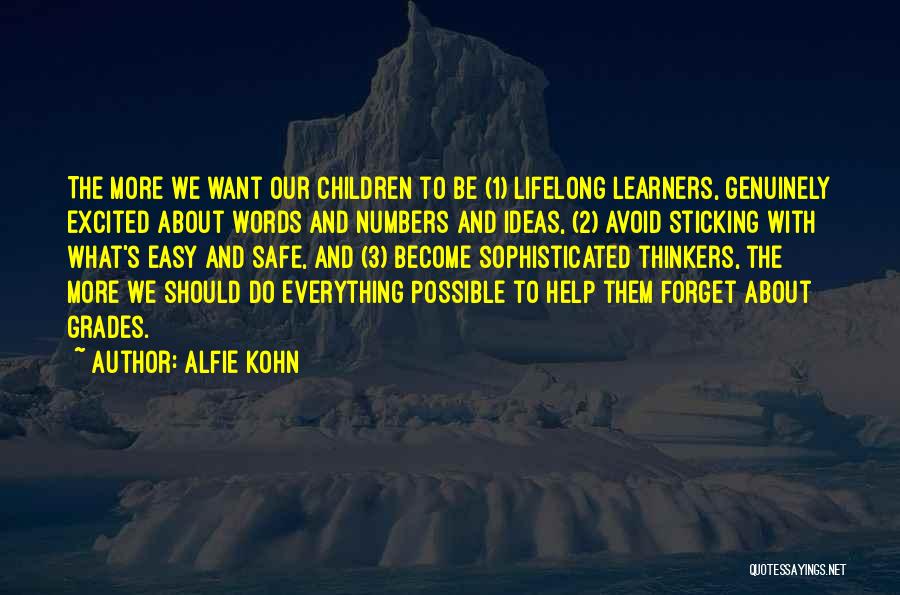 Lifelong Learning Quotes By Alfie Kohn