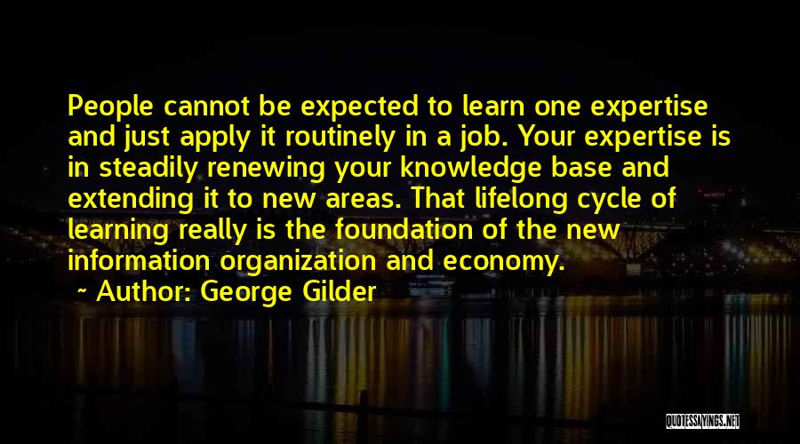 Lifelong Learning Quotes By George Gilder