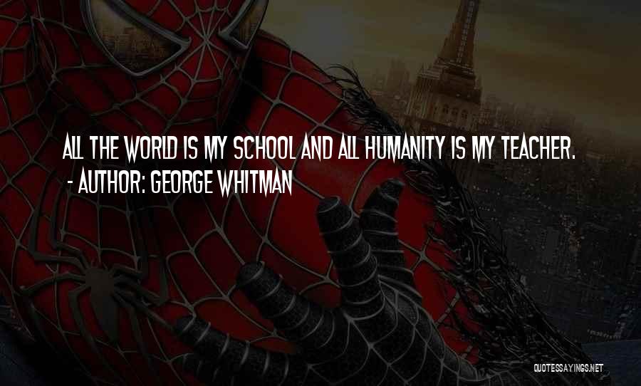 Lifelong Learning Quotes By George Whitman