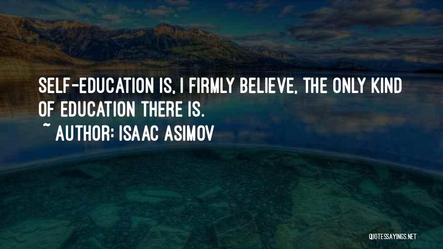 Lifelong Learning Quotes By Isaac Asimov