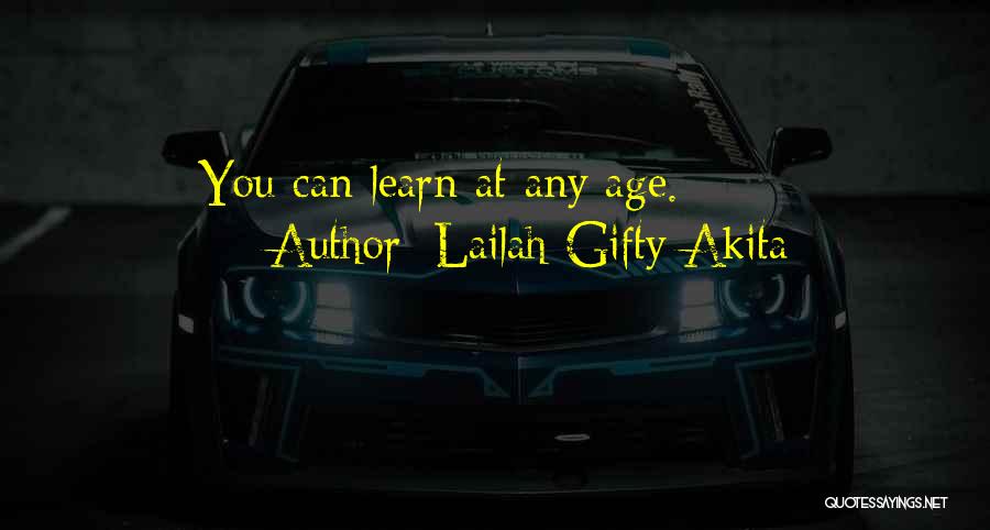 Lifelong Learning Quotes By Lailah Gifty Akita