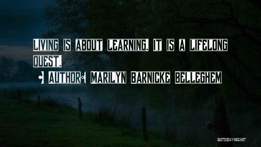 Lifelong Learning Quotes By Marilyn Barnicke Belleghem