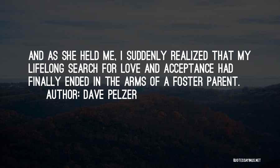 Lifelong Love Quotes By Dave Pelzer