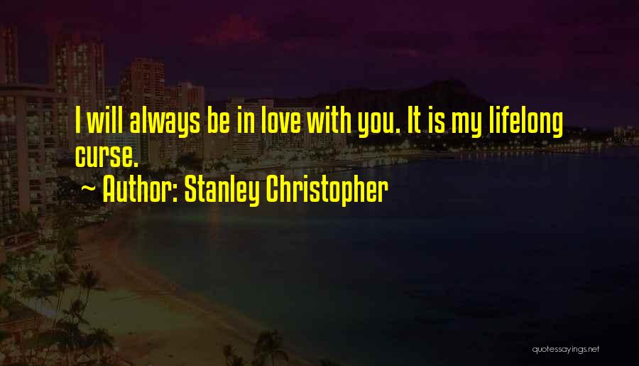 Lifelong Love Quotes By Stanley Christopher