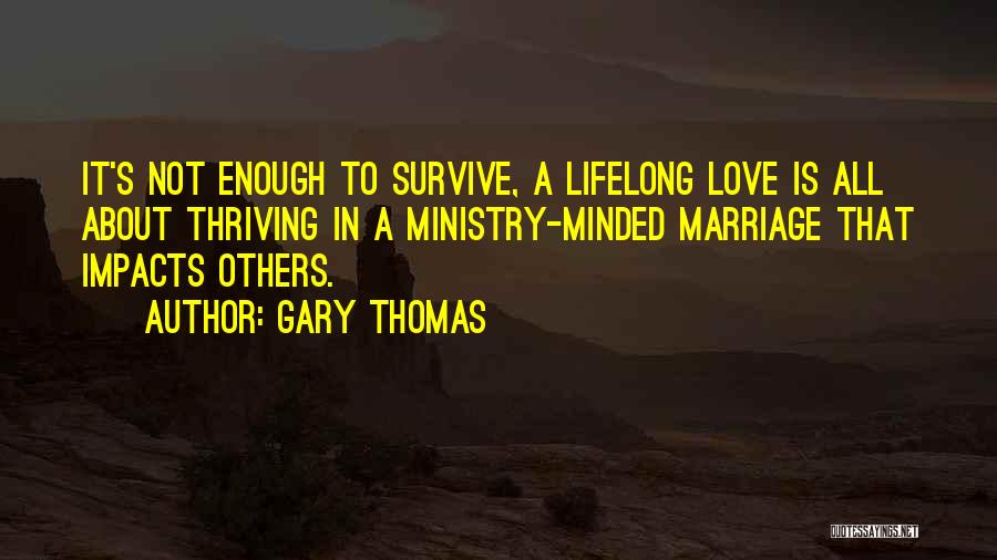 Lifelong Marriage Quotes By Gary Thomas