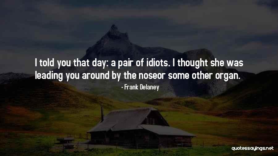 Lifers Group Quotes By Frank Delaney Lifers Group Quotes By Frank Delaney
