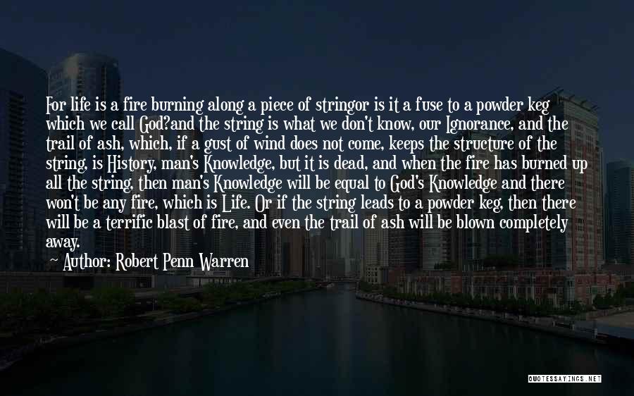 Life's A Blast Quotes By Robert Penn Warren