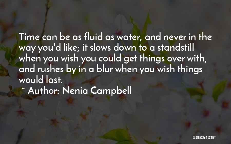 Life's A Blur Quotes By Nenia Campbell