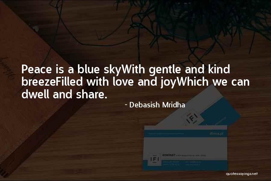 Life's A Breeze Quotes By Debasish Mridha Life's A Breeze Quotes By Debasish Mridha